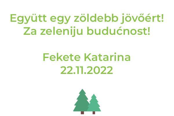 Tabla uz lipu: Együtt egy zöldebb jövőért! Za zeleniju budućnost!